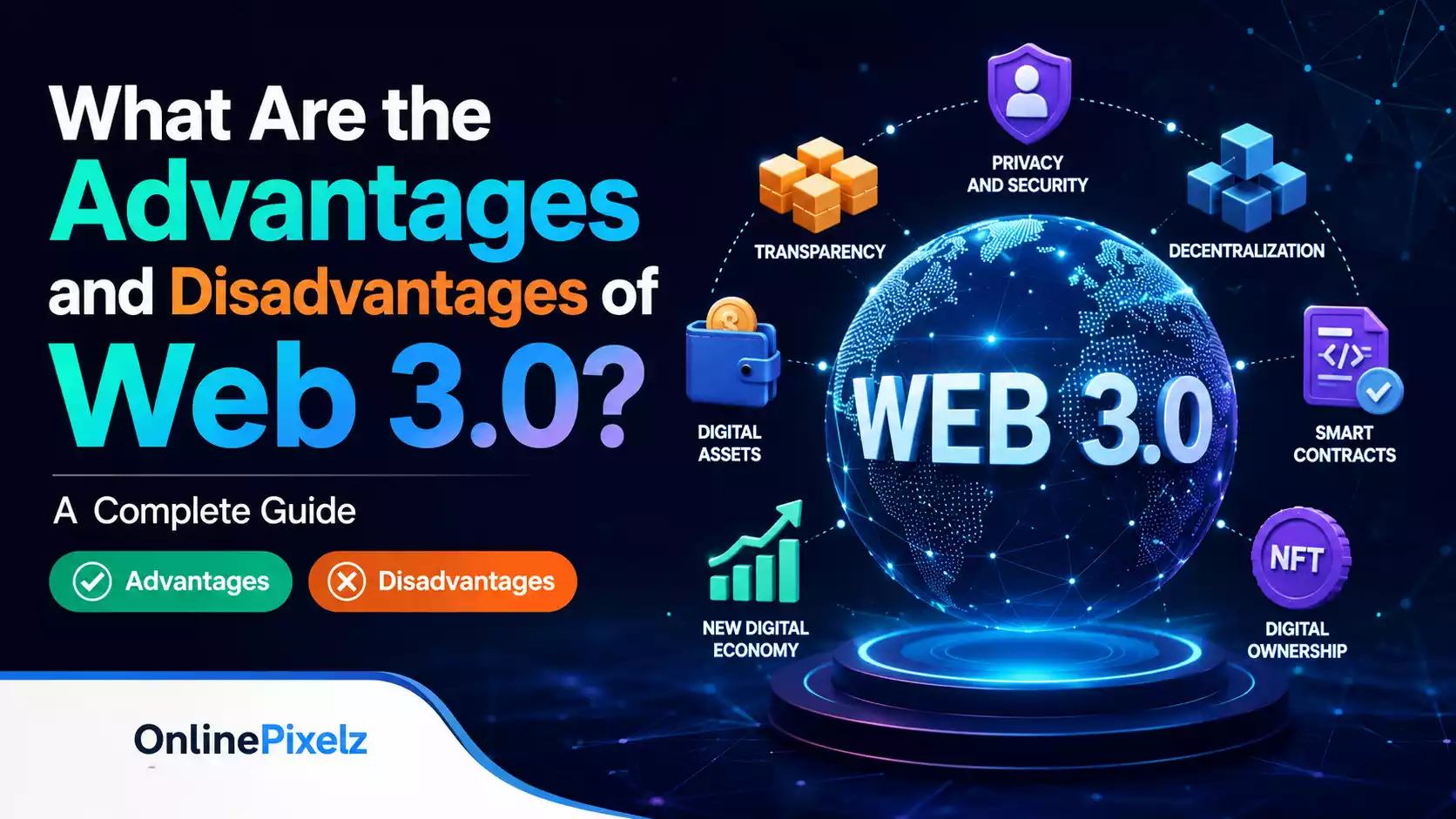 What Are the Advantages and Disadvantages of Web 3.0